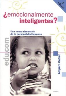 ¿emocionalmente inteligentes?: una nueva dimension de la personal idad humana-9788482395463