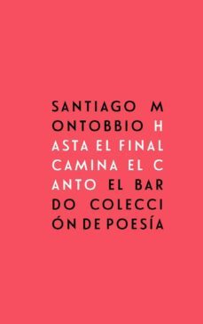 hasta el final camina el canto (ebook)-9788482551463
