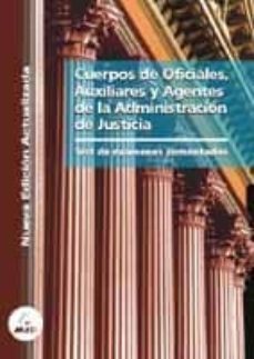 cuerpo de oficiales, auxiliares y agentes de la administracion de justicia (test de examenes comentados)-francisco enrique rodriguez rivera-9788483113363