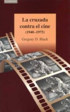 la cruzada contra el cine-gregory d. black-9788483230763
