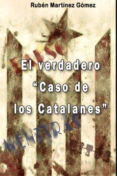 el verdadero caso de los catalanes (ebook)-ruben martinez gomez-9788483266663