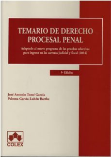 temario de derecho procesal penal: adaptado al nuevo programa de las pruebas selectivas para ingreso en las carreras judicial y fiscal 2014 (5ª ed.)-jose antonio tome garcia-9788483424063