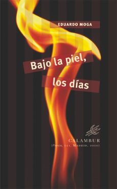 bajo la piel, los dias-eduardo moga-9788483591963