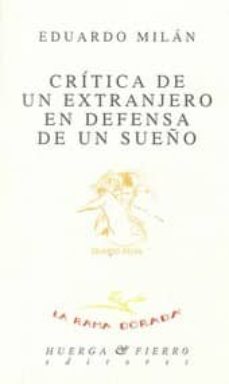 critica de un extranjero en defensa de un sueño-eduardo milan-9788483745663