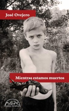 mientras estamos muertos (ebook)-jose ovejero-9788483936863