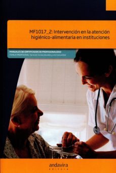 mf1017_2: intervención en la atención higiénico-alimentaria en instituciones-9788484088363