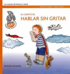el cuento de hablar sin gritar-mireia canals-mar cerda albert-9788484124863