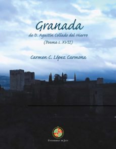 granada de d. agustin collado del hierro (poema s. xvii)-carmen c. lopez carmona-9788484392163