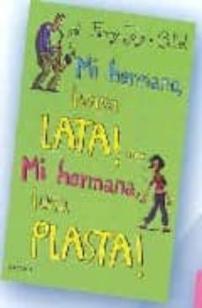 mi hermano, ¡vaya lata! mi hermana, ¡una plasta! (chicas plus)-fanny jony catel-9788484413363