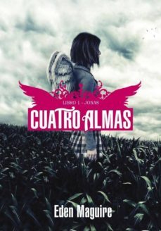 cuatro almas: libro 1 - jonas-eden maguire-9788484415763