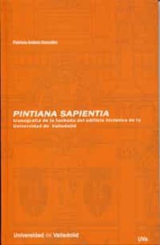pintiana sapientia: iconografia de la fachada del edificio histor ico de la universidad de valladolid-9788484483663