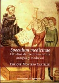 speculum medicinae: estudios de medicina latina antigua y medieval-9788484489863