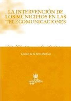 la intervencion de los municipios en las telecomunicaciones-9788484565963