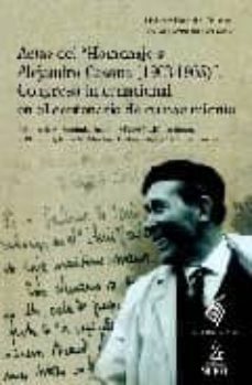 actas del homenaje a alejandro casona (1903-1965): congreso inter nacional en el centenario de su nacimiento  (universidad de oviedo, 5-8 de noviembre de 2003)-9788484592563