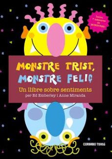 monstre trist, mostre feliç-ed & miranda, anne emberley-9788484706663