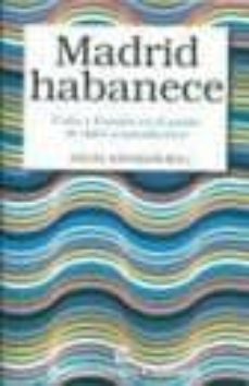 madrid habanece: cuba y españa en el punto de mira transatlantico-9788484895763