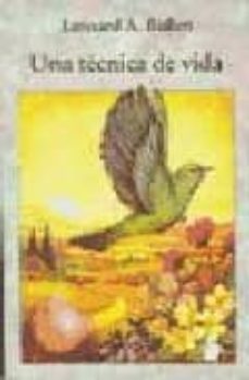 una tecnica de vida (2ª ed.)-leonard a. bullen-9788486221263