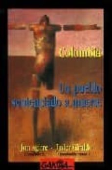 colombia, un pueblo sentenciado a muerte-jon agirre-javier giraldo-9788487303463