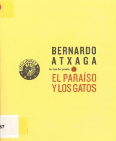 el paraiso y los gatos-bernardo atxaga-9788487619663