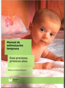 manual de estimulacion temprana: esos preciosos primeros años-rosina uriarte-9788488909763