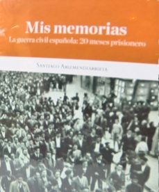 mis memorias. la guerra civil española: 20 años prisionero-9788489696563