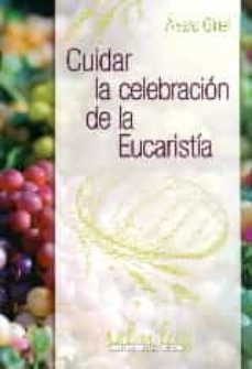cuidar la celebracion de la eucaristia (ebook)-9788490238608