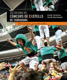 25 edicions del concurs de castells de tarragona. emocions puntuades-jordi andreu-jordi suriñach caralt-9788490343463
