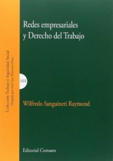 redes empresariales y derecho del trabajo-wilfredo sanguineti raymond-9788490454763