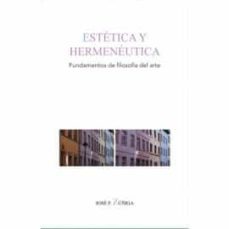 estetica y hermeneutica. fundamentos de filosofia del arte-jose f. zuñiga-9788490459263
