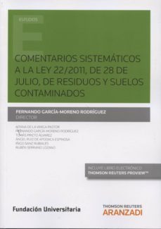 comentarios sistematicos a la ley 22/2011, de 28 de julio, de residuos y suelos contaminados-9788490597163