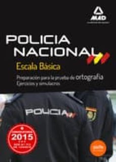 policia nacional escala basica. preparacion para la prueba de ortografia-9788490933763