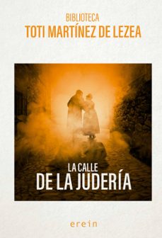 la calle de la juderia-toti martinez de lezea-9788491097563