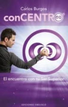 concentro: el encuentro con tu ser superior-9788491110163