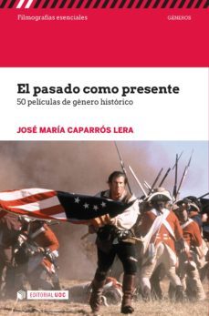 el pasado como presente. 50 peliculas de genero historico (ebook)-jose maria caparros lera-9788491166863