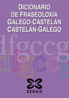 dicionario de fraseoloxia galego/castelan castelan/galego-9788491217763