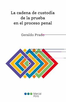 la cadena de custodia de la prueba en el proceso penal-gerardo prado-9788491236863