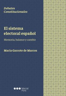 el sistema electoral español: memoria, balance y cambio-maria garrote de marcos-9788491239963