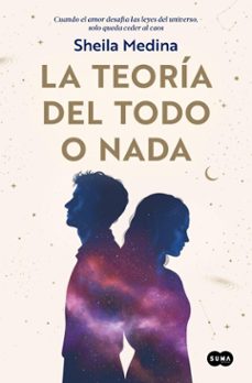 la teoria del todo o nada (ebook)-sheila medina-9788491299363