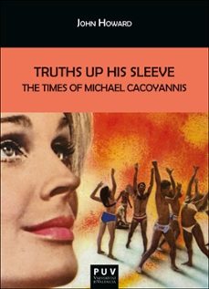 truths up his sleeve: the times of michael cacoyannis-9788491349563