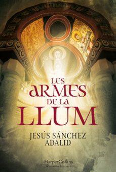 les armes de la llum-jesus sanchez adalid-9788491395263