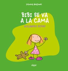 bibi se va a la cama-alejandro rosas-9788491427063