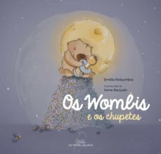 os wombis e os chupetes-emilia rebumbio-9788491510963