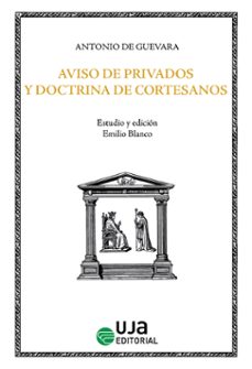 aviso de privados y doctrina de cortesanos (ebook)-antonio de guevara-9788491596363
