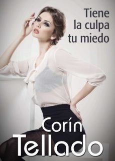 tiene la culpa tu miedo (ebook)-corin tellado-9788491625063