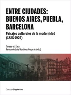 entre ciudades: buenos aires, puebla, barcelona-9788491686163