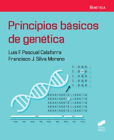 principios básicos de genética (ebook)-luis f. pascual calaforra-francisco j. silva moreno-9788491716563