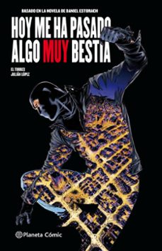 hoy me ha pasado algo muy bestia (cómic) nº 01/03 (ebook)-julian lopez-9788491739302