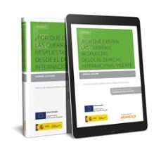 ¿por que existen las guerras? respuestas desde el derecho interna cioanl vigente-andrea cocchini-9788491776963