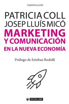 marketing y comunicacion en la nueva economia (ebook)-josep lluis mico-patricia coll-9788491802563