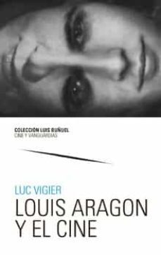louis aragon y el cine-luc vigier-9788491804963